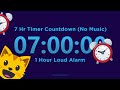 7 Hour Timer Countdown (No Music) + 1 hr Loud Alarm