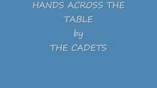 HANDS ACROSS THE TABLE by THE CADETS.wmv