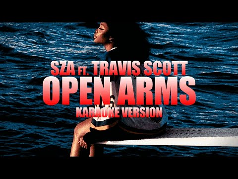 Open Arms - SZA ft. Travis Scott (Instrumental Karaoke) [KARAOK&J]