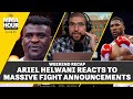 Ariel Helwani Reacts to Massive Fight Announcements | The MMA Hour