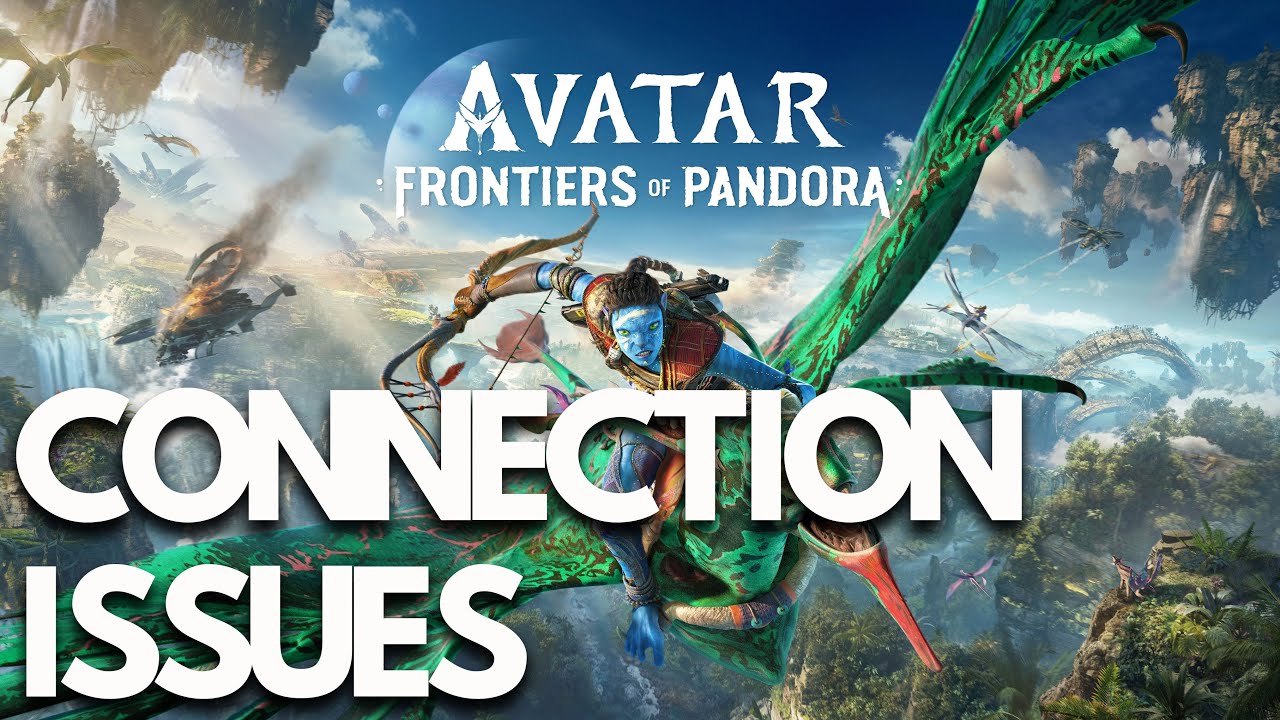 Avatar Frontiers of Pandora Connection Error Dusk 3-7/Dusk 3-4/Dusk 3-3/DUSK-1-1/ARCH-3-1 PC FIX
