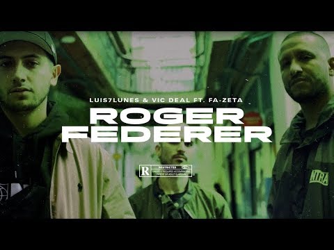 Luis7Lunes & Vic Deal Ft. Fa-zeta - Roger Federer