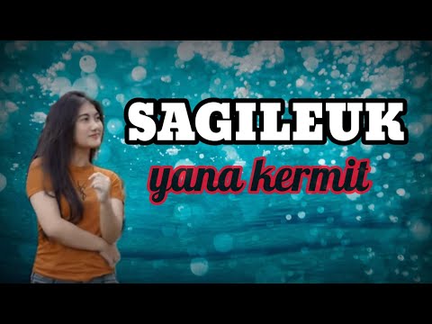 YANA KERMIT.vidio lirick lagu sunda.SAGILEUK.