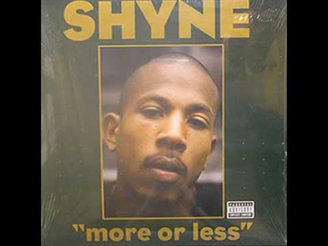 Shyne More or Less