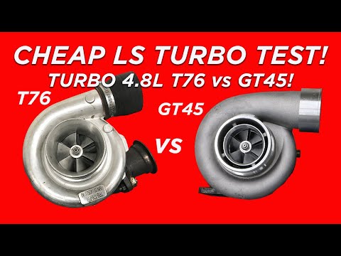 LOW BUCK 4.8L LS TURBO TEST-HOW MUCH HP DO CHEAP TURBOS MAKE? IS A BIGGER TURBO BETTER? T76 V GT45