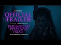 Perempuan Pembawa Sial Official Trailer
