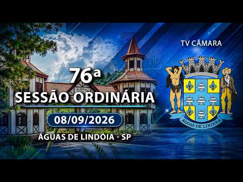 76ª Sessão Ordinária da Câmara de Águas de Lindóia - 19ª Legislatura - 08/09/2026