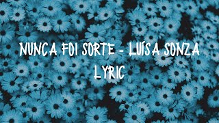 Nunca Foi Sorte - Luíza Sonza | Lyric