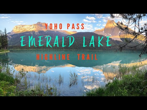 YOHO PASS & HIGHLINE TRAIL FROM EMERALD LAKE | Best Hikes in Yoho National Park | British Columbia