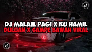 Download lagu DJ MALAM PAGI X KU HAMIL DULUAN X SAMPE BAWAH JEDAG JEDUG MENGKANE VIRAL TIKTOK mp3
