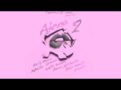 Ajena 2 - Dylan Fuentes X Myke Towers FT Rauw Alejandro, Lyanno, Nacho, Rafa Pabon, Cauty, Baby Waly
