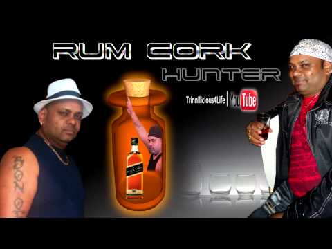 Lalchan 'Hunter' Babwah - Rum Cork ( 2013 ) BRAND NEW RELEASE