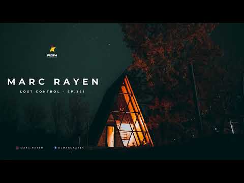 Marc Rayen @ Pro Fm - Lost Control Ep. 321