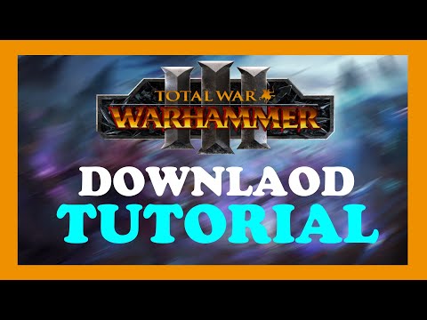 Total War: Warhammer 3 - Download - TUTORIAL | 2022