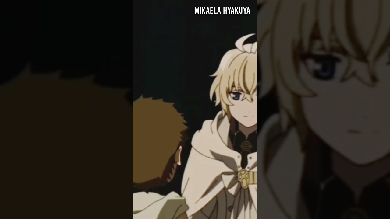 mikaela Hyakuya  / owari no seraph  / seraph of the end  / yuichiro Hyakuya