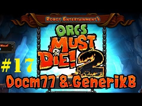 Orcs Must Die 2 | Online Co-op | w/ GenerikB #17 [Fire and Ice Booster Pack]