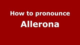 How to pronounce Allerona