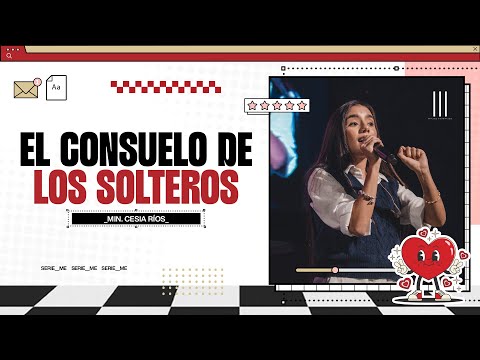EL CONSUELO DE LOS SOLTEROS | ME | CESIA RÍOS | CBI