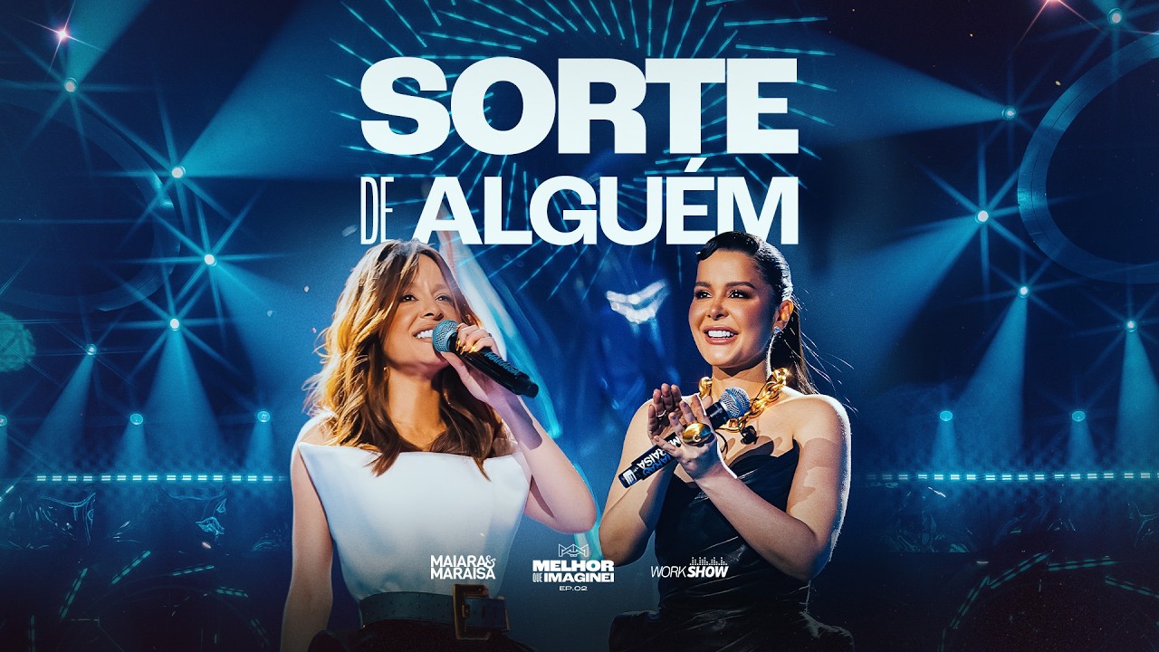 Maiara & Maraisa - SORTE DE ALGUÉM | MELHOR QUE IMAGINEI