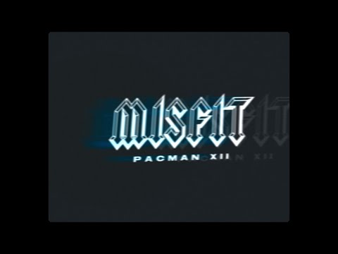 PACMAN XII - Misfit (Prod. Rubber Soul)