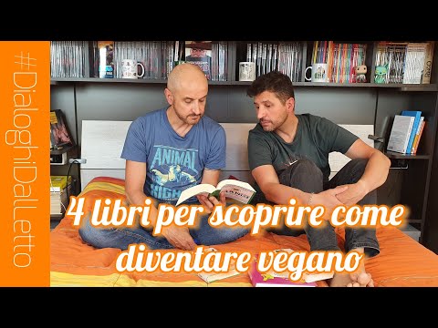 4 Libri per aiutarti a diventare vegano | #DialoghiDalLetto