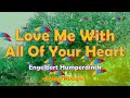 Love Me With All Of Your Heart ◊ Karaoke ◊ Engelbert Humperdinck #GoldenVideoke