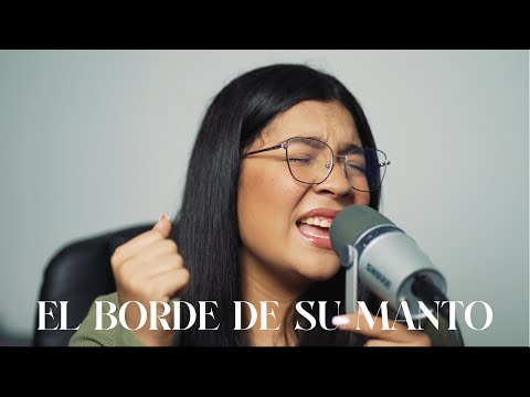 El Borde De Su Manto - Juan Carlos Alvarado | Krystel Loria - Cover