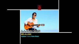 Download lagu A.A. Raka Sidan - Melalung [ VIDEO] mp3