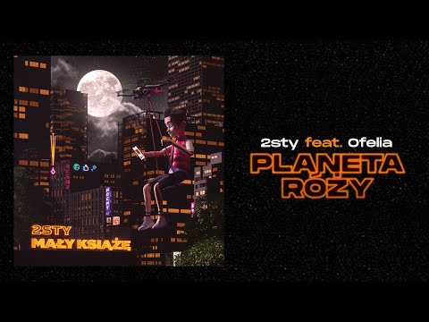 2sty feat. Ofelia - Planeta Róży (prod. DEEMZ & Nocny)