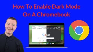 How To Enable Dark Mode On A Chromebook