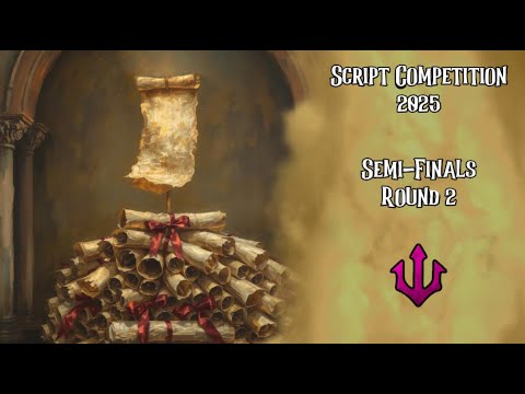Script Competition 2025: Semi-Finals Round 2 - Blood On The Clocktower (Storyteller Perspective)