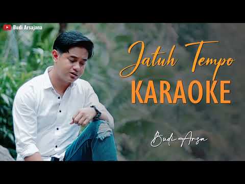 (Official Karaoke) Jatuh Tempo - Budi Arsa