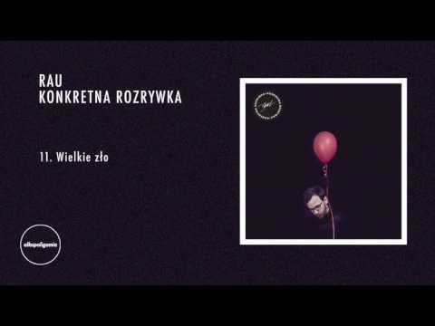 11. RAU - Wielkie zło - Konkretna Rozrywka