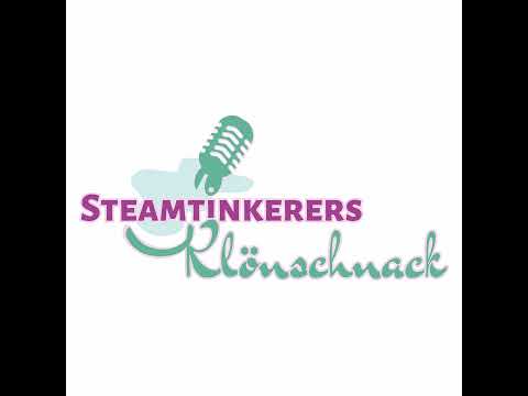 SteamTinkerers Klönschnack – Trailer 2020