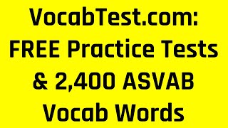 How to Study For & Pass the Word Knowledge Part of the ASVAB for Free: VocabTest.com (2,400 words)