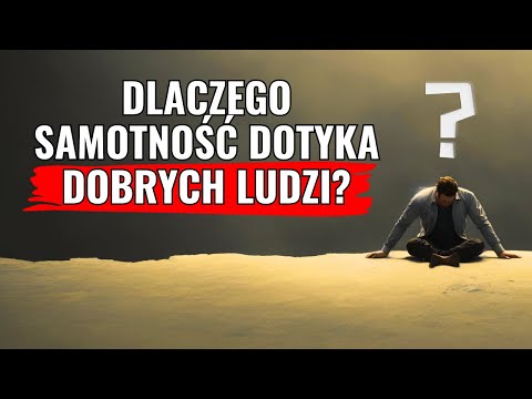 Dlaczego ludzie od Ciebie odchodzą... | Opowieść, Która Pozwoli Ci To Zrozumieć!