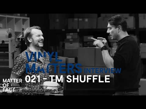 DJ Interview with TM Shuffle - VINYL MATTERS 021