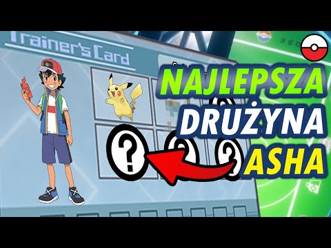 Stwórzmy najlepszą drużynę Asha!