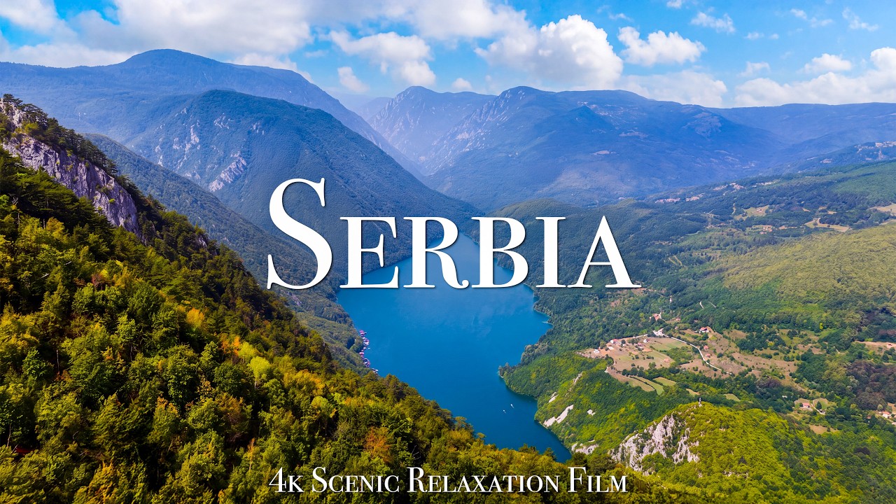 Serbia 4K - Scenic Relaxation Film With Calming Music