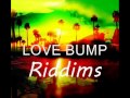 Love Bump Riddim Mix Reggae Riddim Mix