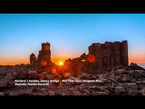 Richard J Aarden, Dance Bridge - Not This Time (Original Mix)[MFR105]