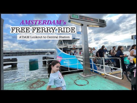 AMSTERDAM FREE FERRY RIDE : ADAM LOOKOUT TO CENTRAL STATION by June n Julia