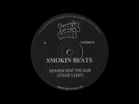 Smokin' Beats - Heaven Sent The Dub (Stevie's Edit)