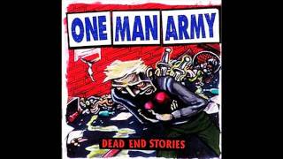 One Man Army - &quot;Another Dead End Story.&quot;