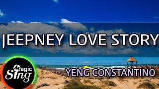 [MAGICSING Karaoke] YENG CONSTANTINO_JEEPNEY LOVE STORY karaoke | Tagalog