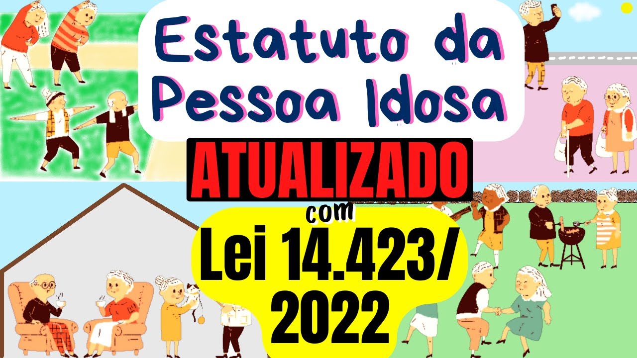 Lei 10.741/2003 (Estatuto da Pessoa Idosa) em ÁUDIO - COMPLETA e ATUALIZADA com Lei 14.423/2022 👵👴