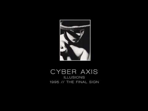 CYBER AXIS - Illusions [