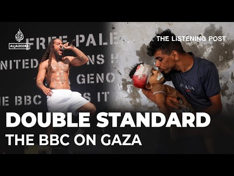 “Decisions are being made out of fear” BBC and the Gaza double standard | The Listening Post