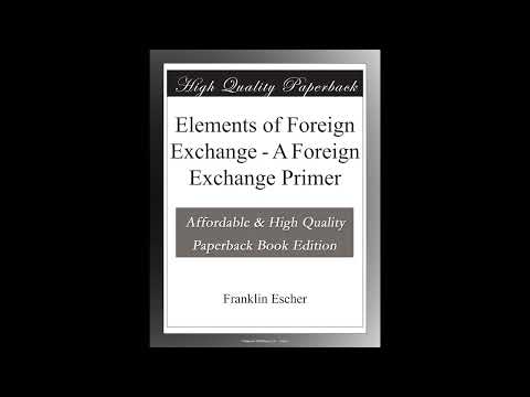 Elements of Foreign Exchange - A Foreign Exchange Primer by Franklin Escher — free full audiobook