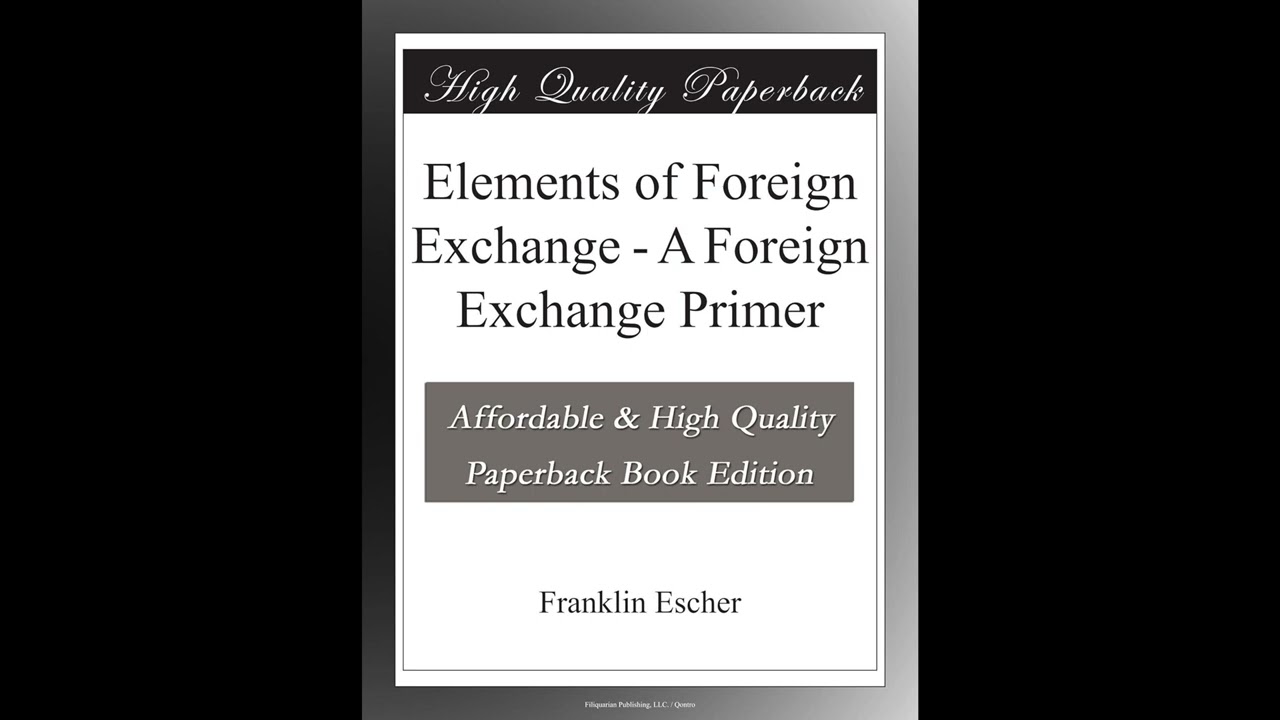 Elements of Foreign Exchange - A Foreign Exchange Primer